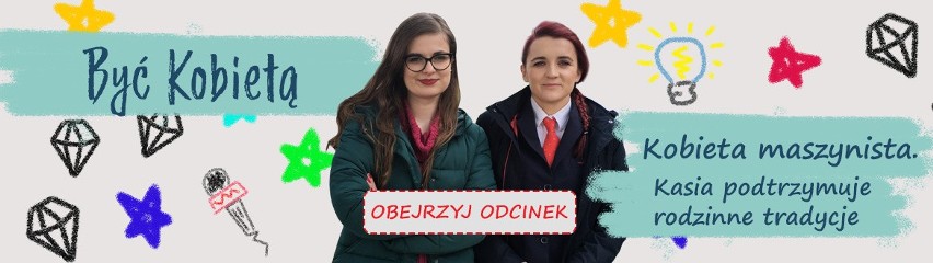 Kobieta maszynistka. Kasia z Rzeszowa podtrzymuje rodzinne tradycje [BYĆ KOBIETĄ, ODC. 9]