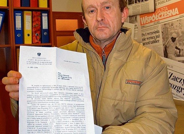 -  W sądzie odesłali mnie z kwitkiem - pokazuje pismo Adam Orłowski. - Będę pisał jeszcze do Rzecznika Praw Obywatelskich