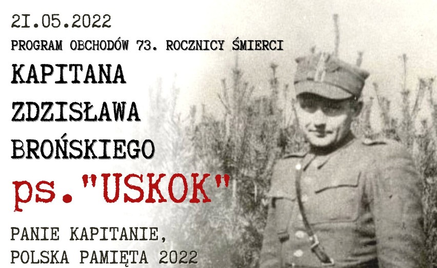 Powiat łęczyński. Przed nami obchody 73. rocznicy śmierci kapitana Zdzisława Brońskiego ps. „Uskok”
