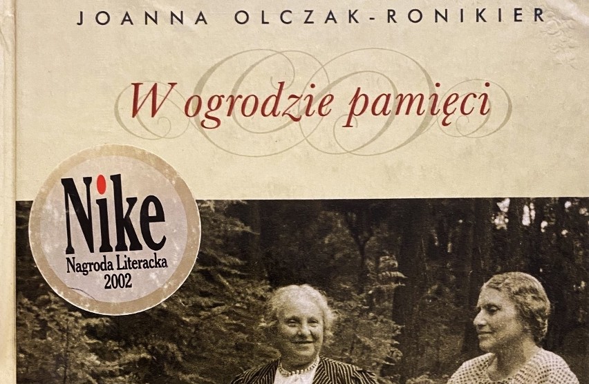 Książki z zakurzonej półki: Joanna Olczak-Ronikier, „W ogrodzie pamięci”