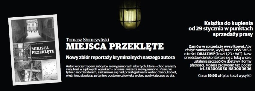Nowa książka Tomasza Słomczyńskiego "Miejsca Przeklęte" w sprzedaży od 29 stycznia!