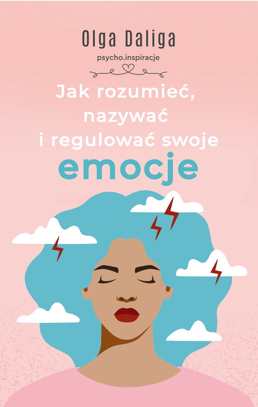 Jak zapanować nad swoimi emocjami? Psycholożka znana z profilu psycho.inspiracje na Instagramie radzi, jak zrozumieć i opanować emocje