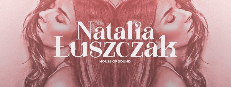 W House of Sound - Natalia Łuszczak...