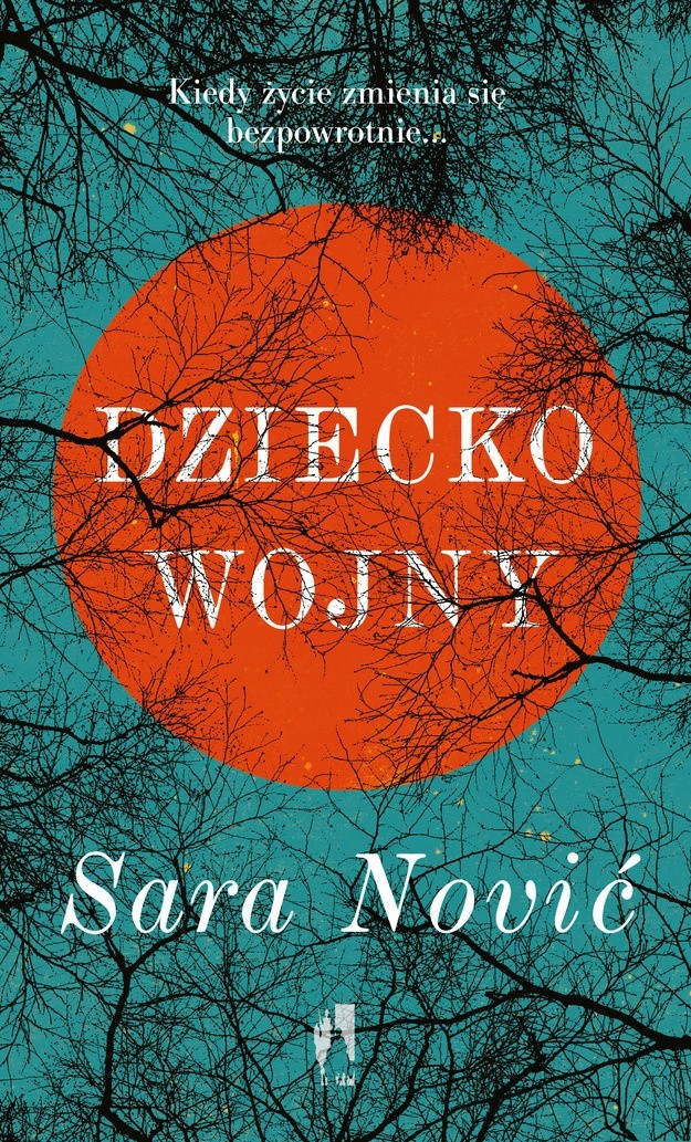 "Dziecko wojny", Sara Nović, Wydawnictwo W.A.B., Warszawa 2016, stron 319, cena około 39 zł