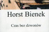 Książki z zakurzonej półki. Horst Bienek, „Czas bez dzwonów”. Wielki Piątek w Gliwicach