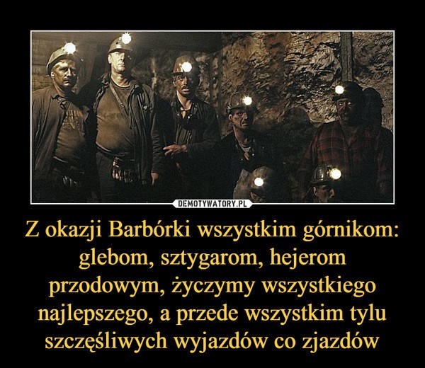 Barbórka 2020: Oto najlepsze MEMY na Barbórkę. Zobaczcie,...