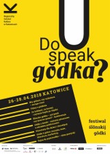 Do you speak gŏdka, czyli festiwal ślōnskij gŏdki w Katowicach PROGRAM
