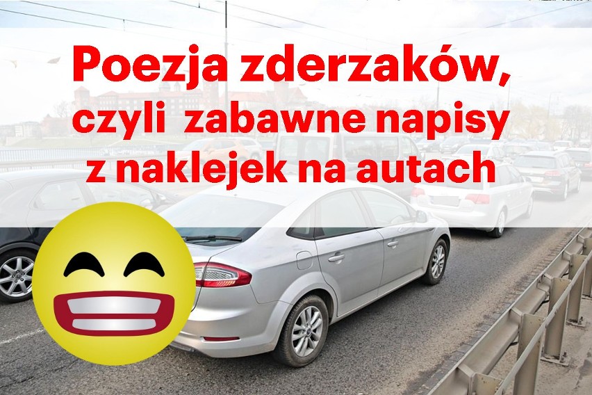 Poezja zderzaków, czyli zabawne napisy z naklejek na autach [galeria]