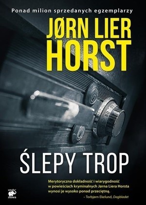 "Ślepy trop", Jørn Lier Horst, Wydawnictwo Smak Słowa, Sopot 2016, stron 414, cena około 39 zł