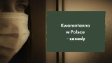 Kwarantanna - nowe zasady. Minister zdrowia podpisał rozporządzenie. Sprawdź, co się zmieni!