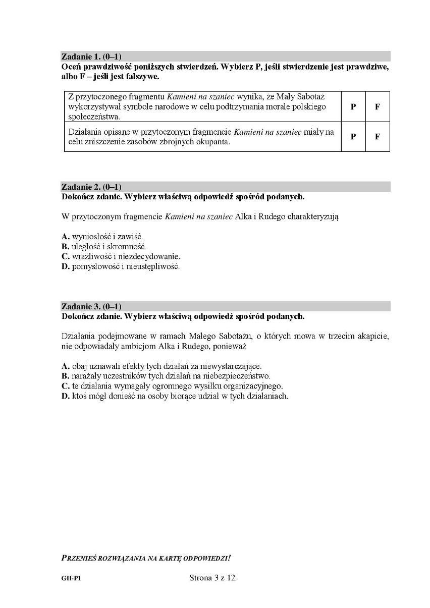 Zadanie 1.
1.1 - P
1.2 - F

Zadanie 2.
D

Zadanie 3.
A