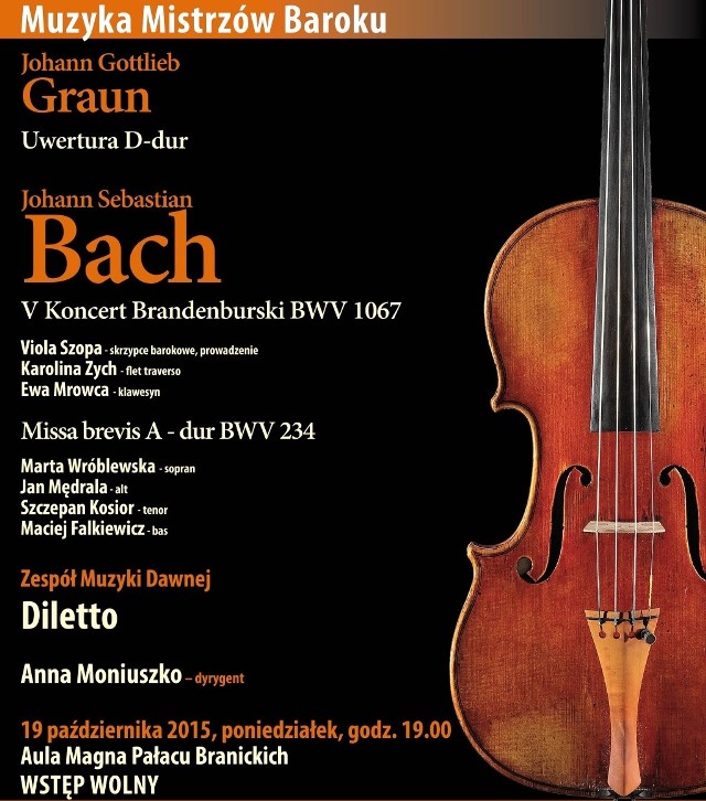 W programie Uwertura D-dur J.G. Grauna oraz V koncert Brandenburski i Missa Brevis A-dur J.S. Bacha.