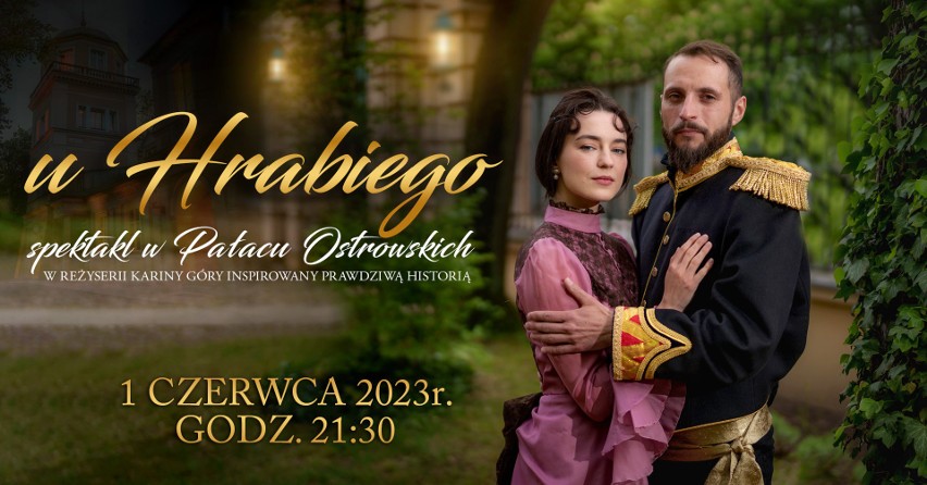 Plenerowy spektakl „U hrabiego” w pałacu Ostrowskich w...