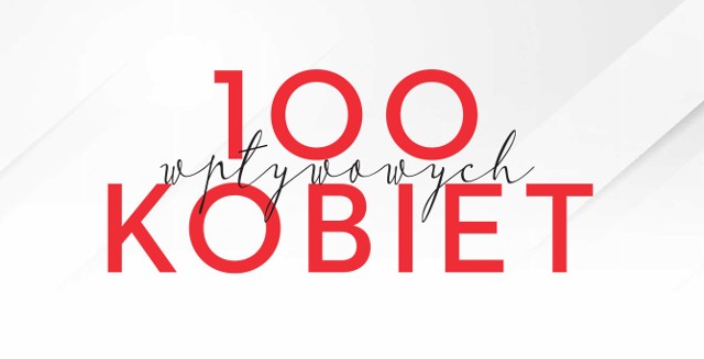 100 wpływowych kobiet - artykuły | Dziennik Łódzki