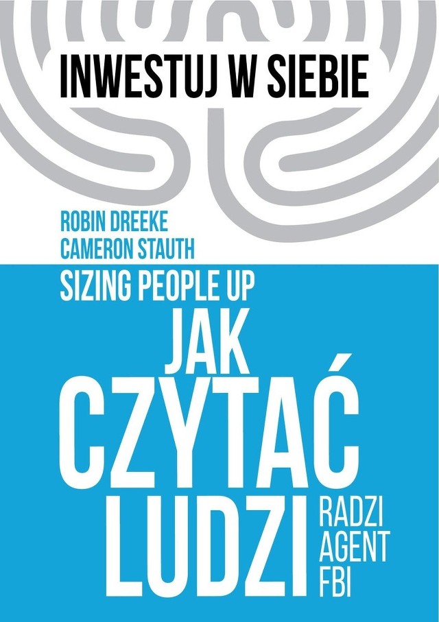 Robin Dreeke, Cameron Stauth – Jak czytać ludzi radzi agent FBI