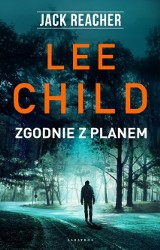 Lee Child „Zgodnie z planem”. Recenzja książki      