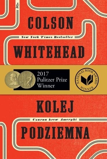 „Kolej podziemna. Czarna krew Ameryki” Colson Whitehead wyd....