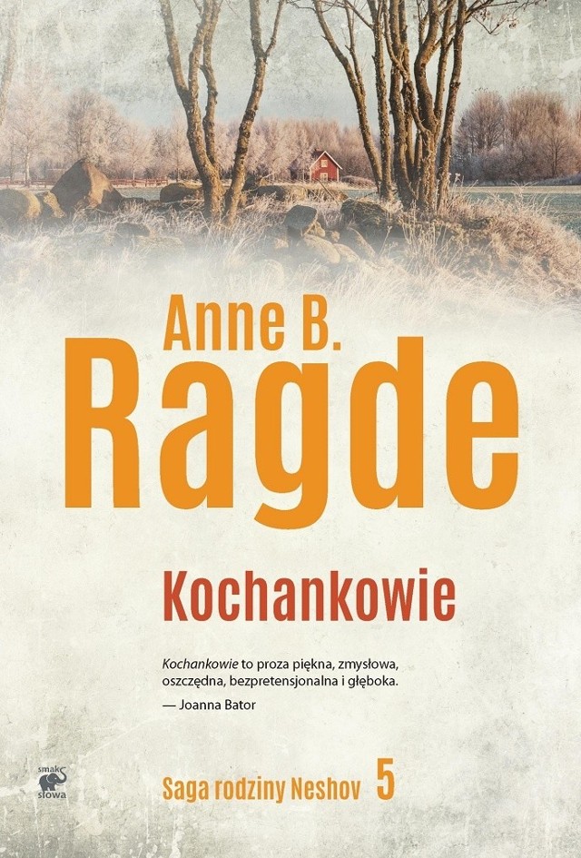 Anne B. Ragde, "Kochankowie", Wydawnictwo Smak Słowa, Sopot 2018, stron 316