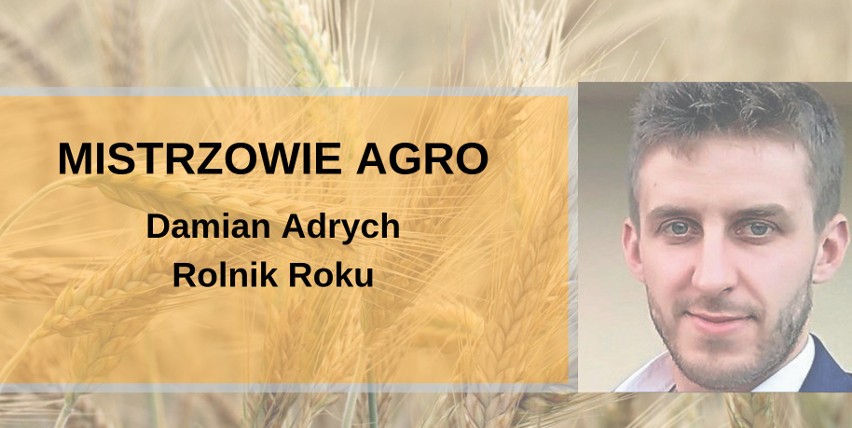 Damian Adrych - Rolnik Roku, powiat starogardzki...