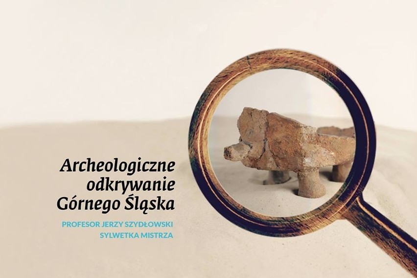 Wystawa "Archeologiczne odkrywanie Górnego Śląska. Profesor...