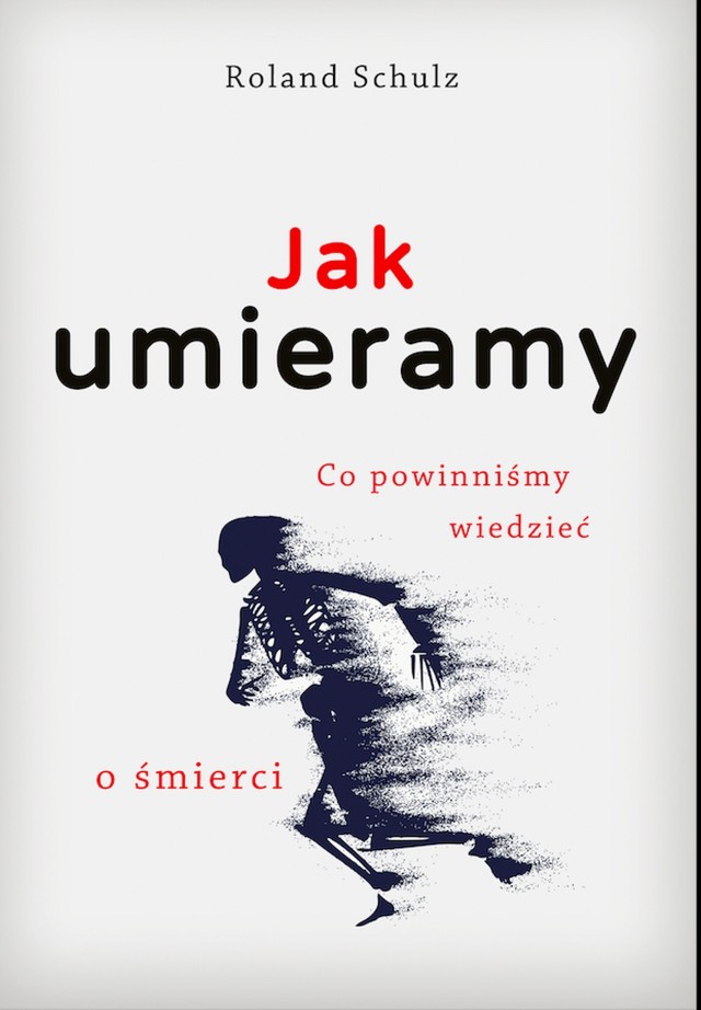 Roland Schulz – Jak umieramy