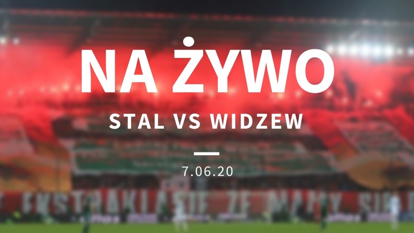 Stal Rzeszów - Widzew Łódź NA ŻYWO. Śledź relację LIVE 7.06.2020