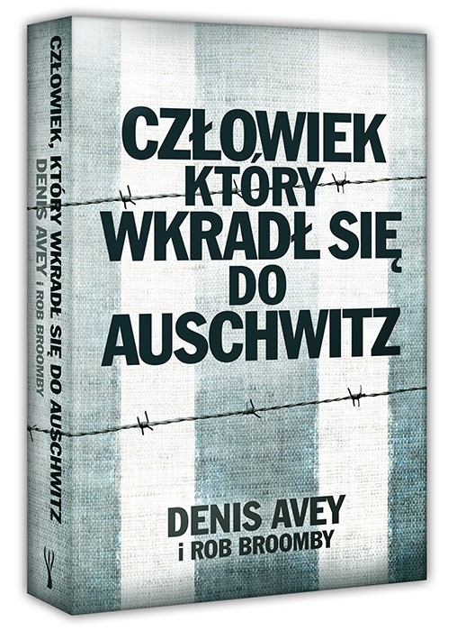 Okładka książki "człowiek, który wkradł się do Auschwitz".
