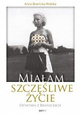 Anna Branicka-Wolska – Miałam szczęśliwe życie