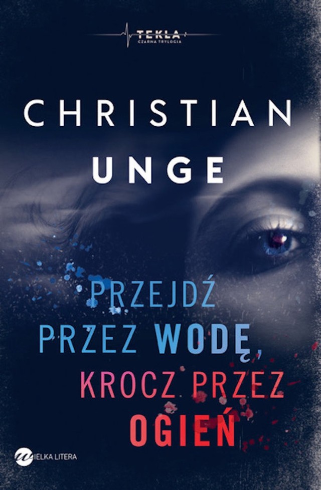 Christian Unge - Przejdź przez wodę, krocz przez ogień