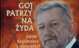 Książki z zakurzonej półki: Piotr Kuncewicz ,„Goj patrzy na Żyda”