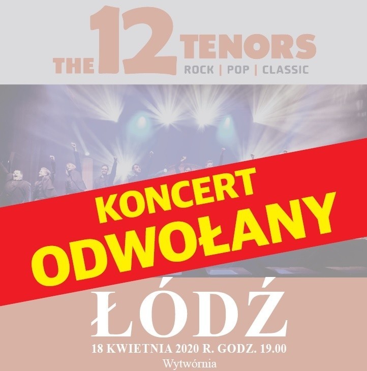 Kwietniowy koncert 12 Tenors w Łodzi ODWOŁANY