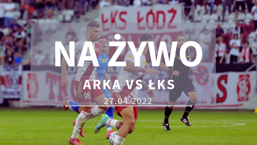 Arka Gdynia - ŁKS Łódź 2:0. Beznadziejny występ ,,Rycerzy Wiosny" nad Bałtykiem