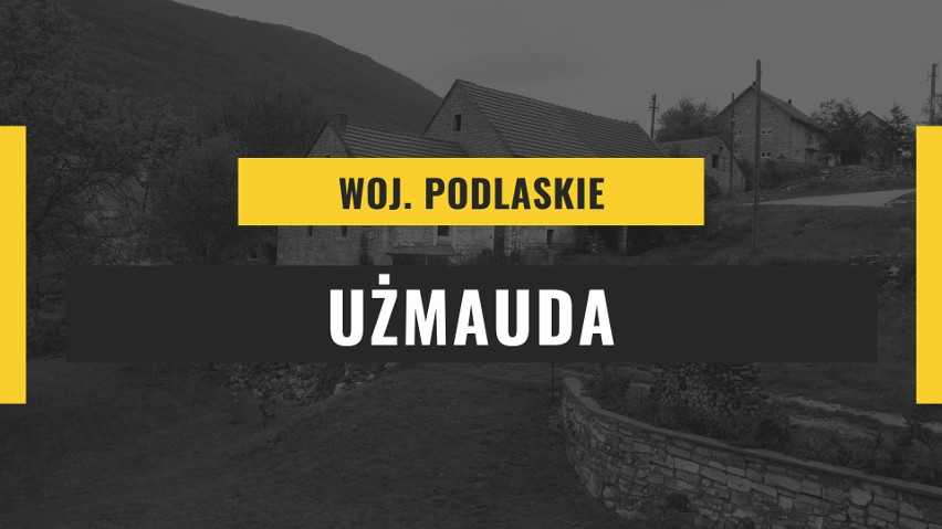Również na Podlasiu leży wieś Użmauda. Nazwę dość trudno...