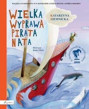 "Wielka wyprawa pirata Nata", Katarzyna Ziemnicka, Poznań 2016, wyd. Papilon.