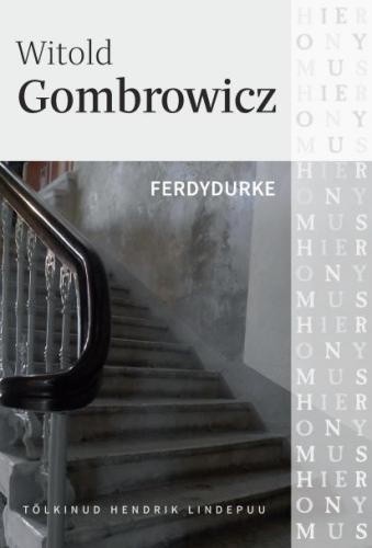 Powieść "Ferdydurke" Witolda Gombrowicza ukazała się w języku estońskim