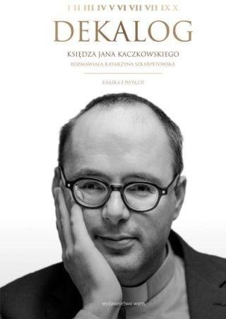 Dekalog ks. Jana Kaczkowskiego