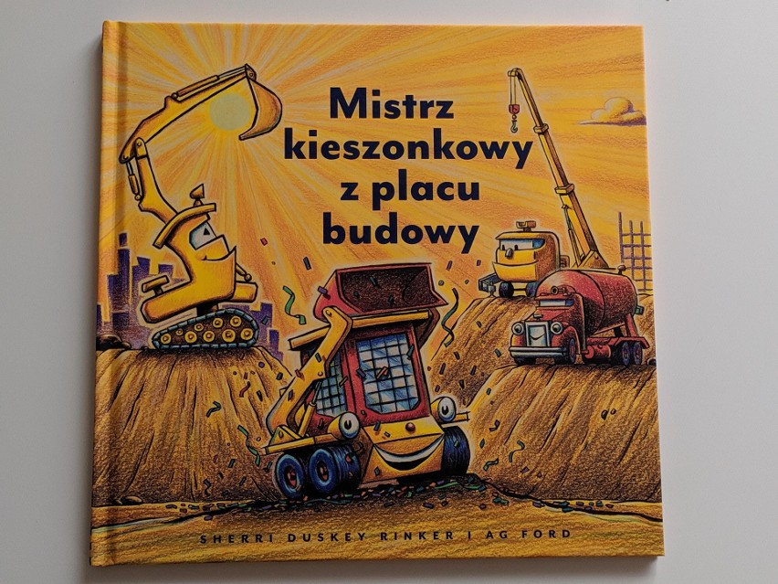 Mała ładowarka podbija ekipę budowlaną w książce "Mistrz...