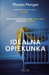 Phoebe Morgan – Idealna opiekunka. Kto zadźgał kochankę ojca?