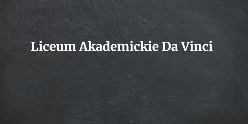 18. Liceum Akademickie Da Vinci...