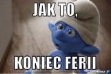 MEMY na koniec ferii zimowych  2019. To już koniec odpoczynku! Zobacz najzabawniejsze memy o feriach 2019 [demotywatory, śmieszne obrazki] 