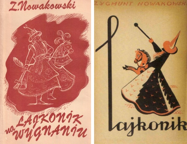 „Lajkonik na wygnaniu. Felietonów sto i jeden (1950–1962)”, Londyn 1963 oraz „Lajkonik”, Lwów 1938 (ze zbiorów autora i Roberta Makowskiego).