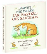 Sam McBratney - Nawet nie wiesz, jak bardzo Cię kocham