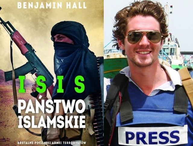 ISIS. Państwo Islamskie. Benjamin Hall. Brutalne początki armii terrorystów