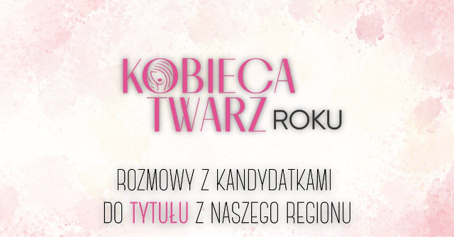 Kobieca Twarz Roku 2025. Poznaj inspirujące kobiety w trzech pokoleniach!