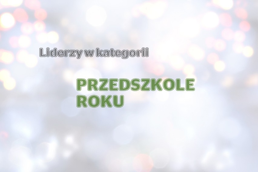 Liderzy w kategorii Przedszkole Roku, stan z dnia 14.11.2019...