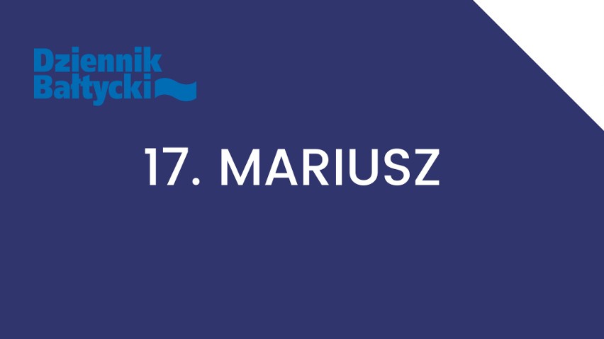 Imię Mariusz nosi 289 842 mężczyzn w Polsce.