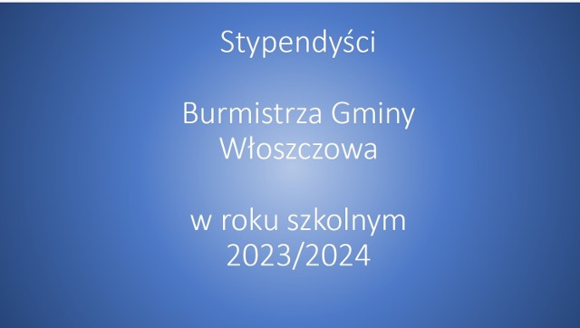 Tegoroczni Stypendyści Burmistrza Włoszczowy - na kolejnych zdjęciach >>>