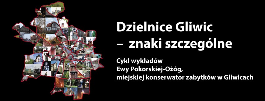 Dzielnice Gliwic – znaki szczególne. Cykl wykładów w Willi...