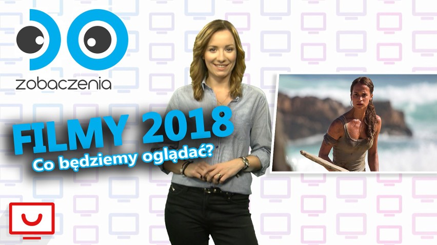 Filmy 2018. Najbardziej oczekiwane premiery kinowe DO ZOBACZENIA w 2018 roku [GALERIA+WIDEO]