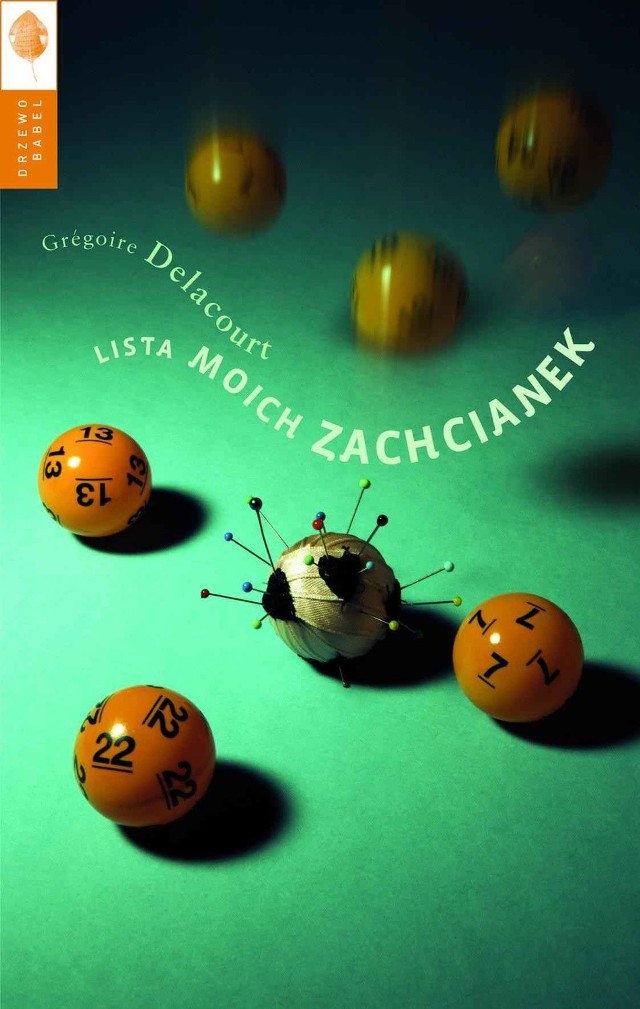 Z powieści Gregoire'a Delacourta "Lista moich zachcianek&#8221; płynie prosty i oczywisty morał - każda wygrana ma swoją cenę.